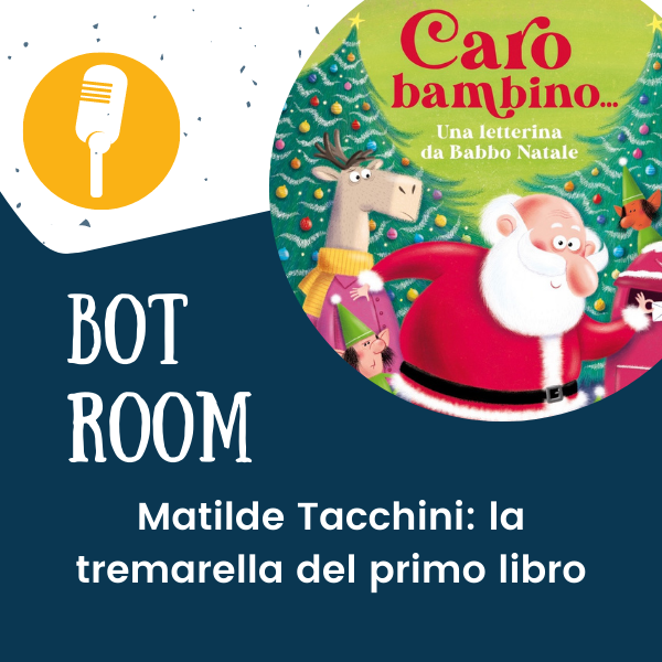Bot Room: Matilde Tacchini e la tremarella del primo libro