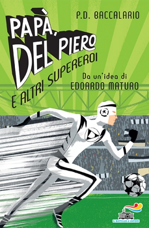 Dad, Del Piero and Other Superheroes